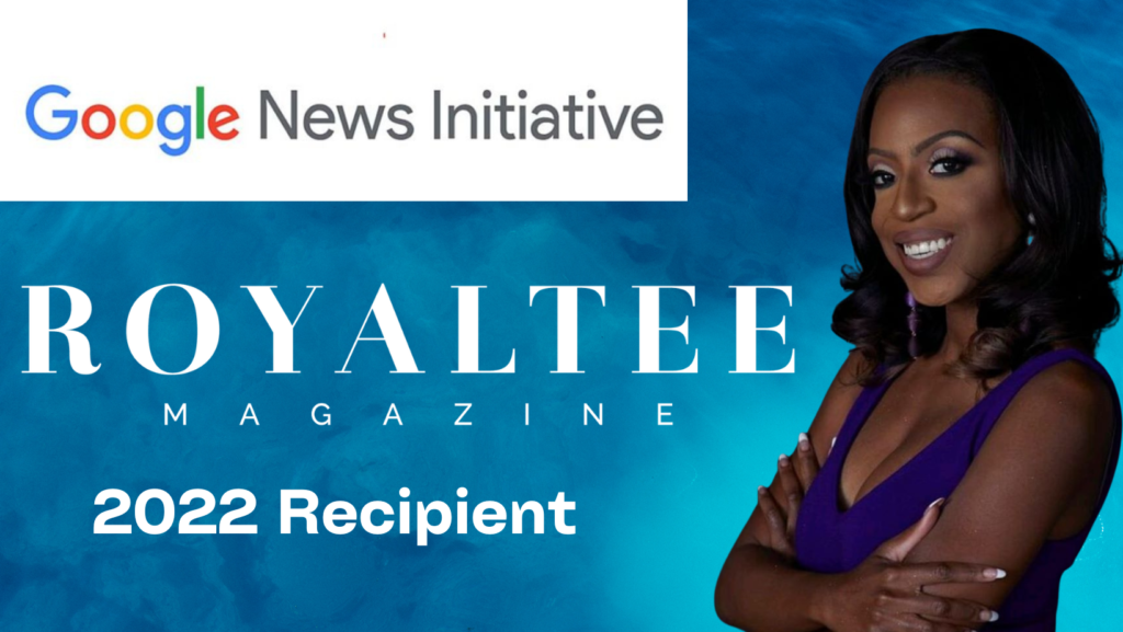 RoyalTee Magazine- Google News Initiative